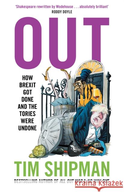 Out: How Brexit Got Done and the Tories Were Undone Tim Shipman 9780008709969 HarperCollins Publishers - książka