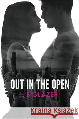 Out in the Open J. B. Glazer 9781495279300 Createspace - książka