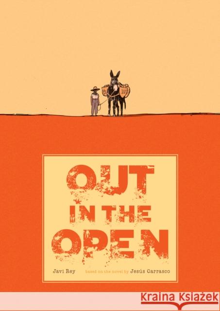 Out in the Open Jesús Carrasco, Javi Rey 9781910593479 SelfMadeHero - książka