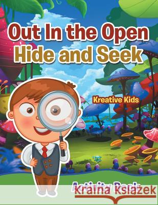 Out in the Open Hide and Seek Activity Book Kreative Kids   9781683770121 Traudl Whlke - książka