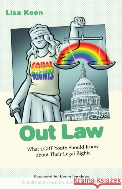 Out Law: What LGBT Youth Should Know about Their Legal Rights Lisa Keen 9780807079669 Beacon Press - książka