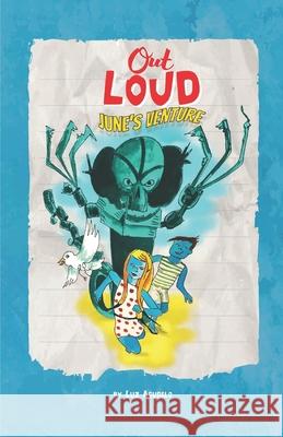 Out Loud: June's Venture Andres Restrepo Geddy Friedman Michael Hernandez 9780998301198 R. R. Bowker - książka