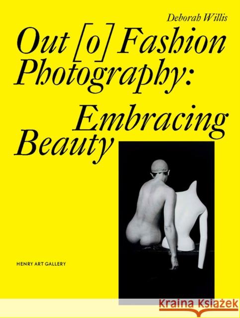 Out [O] Fashion Photography: Embracing Beauty Willis, Deborah 9780295992518  - książka