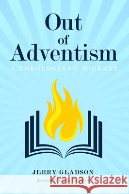 Out of Adventism Jerry Gladson Edwin Zackrison 9781532631245 Wipf & Stock Publishers - książka