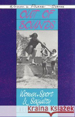 Out of Bounds : Women, Sport and Sexuality Helen Lenskyj 9780889611054 Women's Press (CA) - książka