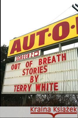 Out of Breath Terry White 9780988343047 Red Giant Books - książka