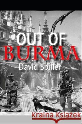Out of Burma David Spiller 9798650308614 Independently Published - książka