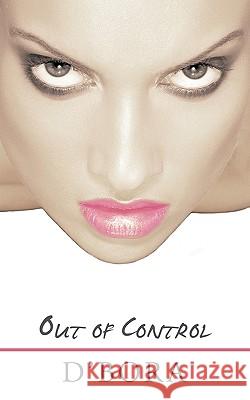 Out of Control D'Bora 9781452029207 Authorhouse - książka