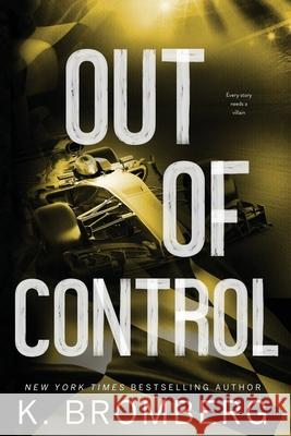Out of Control (Alternate Cover) K. Bromberg 9781942832959 Jkb Publishing, LLC - książka