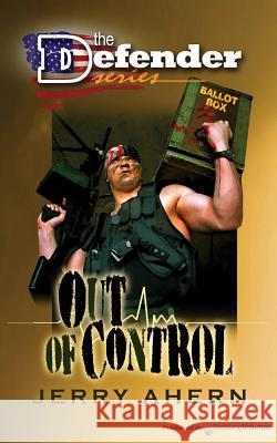 Out of Control: The Defender Jerry Ahern 9781612323015 Speaking Volumes, LLC - książka