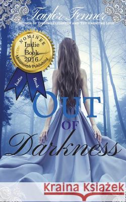 Out of Darkness Taylor Fenner 9781523900336 Createspace Independent Publishing Platform - książka