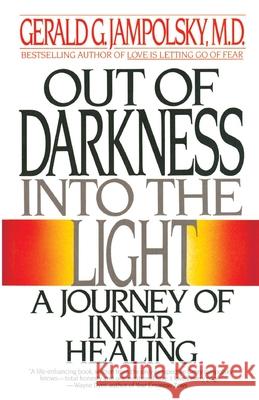 Out of Darkness Into the Light Jampolsky, Gerald G. 9780553347913 Bantam Books - książka