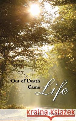 Out of Death Came Life Nada M Karam   9781482829471 Partridge Singapore - książka