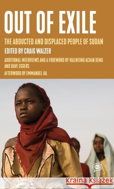 Out of Exile: Narratives from the Abducted and Displaced People of Sudan Craig Walzer 9781642595628 Haymarket Books - książka