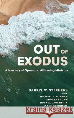 Out of Exodus Darryl W Stephens, Michael I Alleman, Andrea Brown 9781532630309 Cascade Books - książka