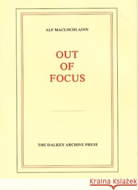 Out of Focus Alf Maclochlainn 9780916583132 Dalkey Archive Press - książka
