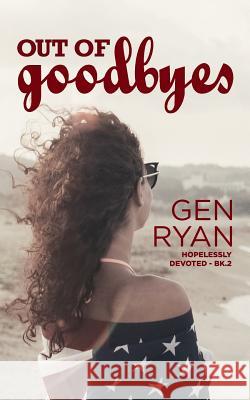 Out of Goodbyes Gen Ryan, Hot Tree Publishing 9781925655292 Hot Tree Publishing - książka