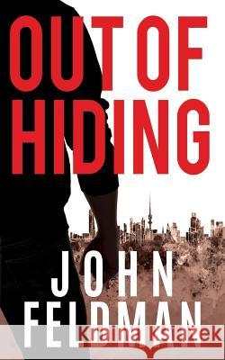 Out of Hiding John Feldman 9780986283420 John Feldman - książka