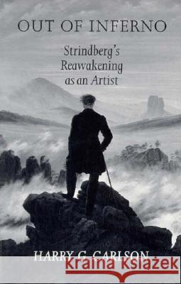 Out of Inferno: Strindberg's Reawakening as an Artist Harry G. Carlson 9780295975641 University of Washington Press - książka