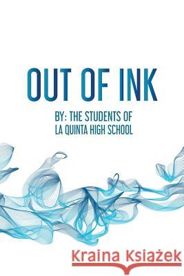 Out of Ink Students of La Quinta High School        Amanda Lapera 9781732230903 La Quinta High School - książka