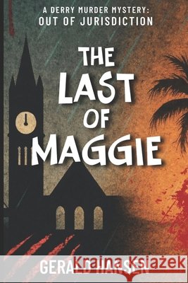 Out of Jurisdiction: The Last Of Maggie Hansen, Gerald 9798247708940 Independently Published - książka