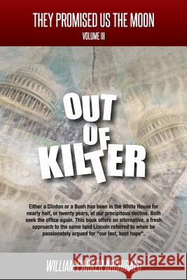 Out of Kilter: Societal Programs Gone Awry William Parker Archibald 9781514682609 Createspace - książka