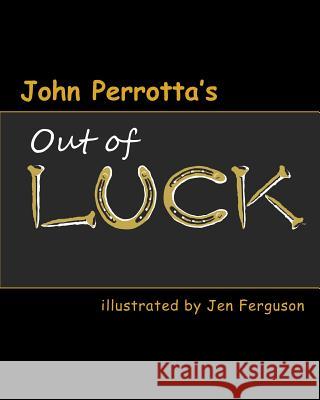 Out of Luck John Perrotta Jen Ferguson 9780692726075 Short Dog Publishing - książka