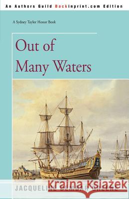 Out of Many Waters Jacqueline Dembar Greene 9780595380473 Backinprint.com - książka