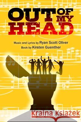 Out Of My Head Guenther, Kirsten 9780615939605 Steele Spring Stage Rights - książka