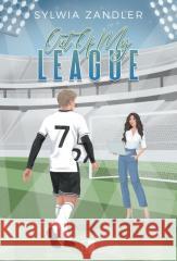 Out of My League Sylwia Zandler 9788384180181 NieZwykłe - książka