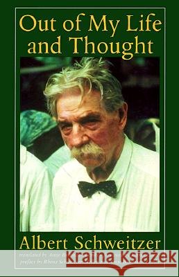 Out of My Life and Thought - stan bdb 9780801860973 Albert Schweitzer Jimmy Carter Rhena Schweitzer Miller A780801860973 Johns Hopkins University Press - książka