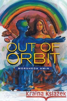 Out of Orbit Morsheda Amin 9781664165991 Xlibris Us - książka