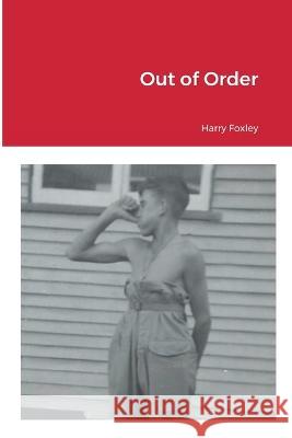 Out of Order Harry Foxley 9781447818175 Lulu Press Inc - książka