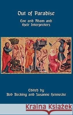 Out of Paradise: Eve and Adam and Their Interpreters Becking, Bob 9781907534003 Sheffield Phoenix Press Ltd - książka