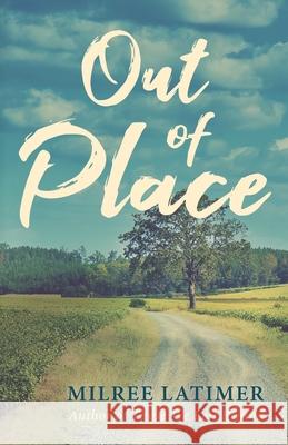 Out of Place Milree Latimer 9781643885087 Luminare Press - książka