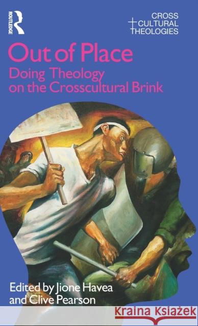 Out of Place: Doing Theology on the Crosscultural Brink Havea, Jione 9781845533892 Equinox Publishing (Indonesia) - książka