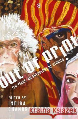 Out of Print: An Anthologies of Stories Indira Chandrasekhar   9789357763813 Context - książka