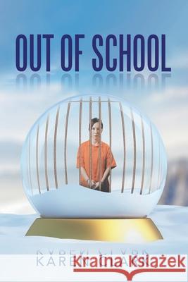 Out of School Karen Clark 9781728397696 Authorhouse UK - książka