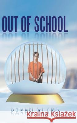 Out of School Karen Clark 9781728397719 Authorhouse UK - książka