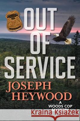 Out of Service Joseph Heywood 9781493085675 Lyons Press - książka