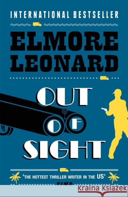 Out of Sight Elmore Leonard 9780753822425 ORION PUBLISHING CO - książka