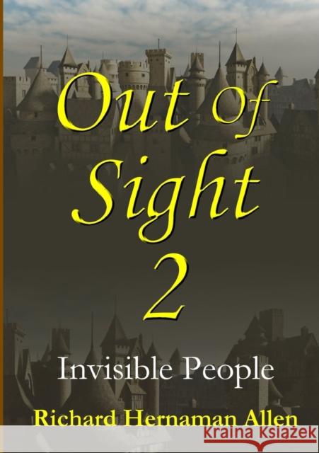 Out Of Sight 2: Invisible People Hernaman Allen, Richard 9781326967376 Lulu.com - książka