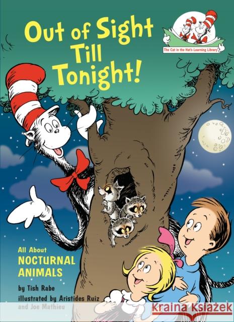 Out of Sight Till Tonight! All About Nocturnal Animals Tish Rabe 9780375870767 Random House Books for Young Readers - książka