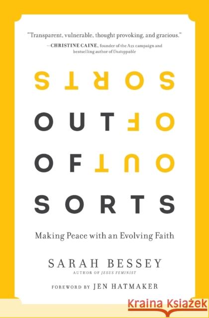 Out of Sorts: Making Peace with an Evolving Faith Sarah Bessey 9781476717586 Howard Books - książka