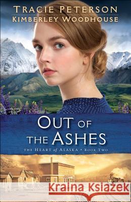Out of the Ashes Tracie Peterson Kimberly Woodhouse 9781432846299 Thorndike Press Large Print - książka
