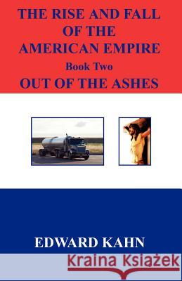 Out of the Ashes Edward Kahn 9781598241747 E-Booktime, LLC - książka