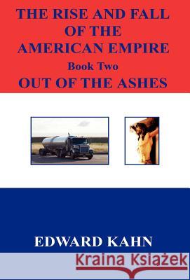 Out of the Ashes Edward Kahn 9781598241754 E-Booktime, LLC - książka