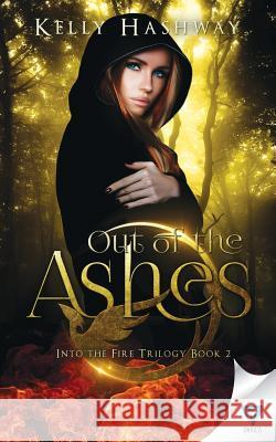 Out Of The Ashes Hashway, Kelly 9781680585438 Limitless Publishing, LLC - książka