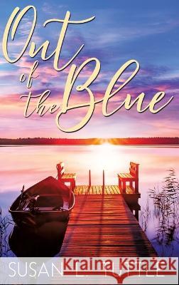 Out of the Blue Susan L Tuttle   9781645263845 Iron Stream Fiction - książka