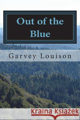 Out of the Blue Garvey Louison 9781720506904 Createspace Independent Publishing Platform - książka
